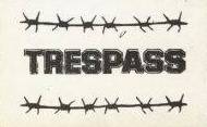 Trespass : Through the Ages